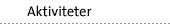 Aktiviteter